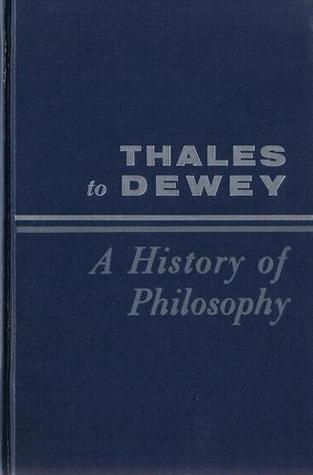 Thales To Dewey (The Works of Gordon Haddon Clark, #3)