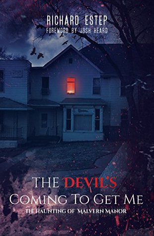 The Devil’s Coming To Get Me: The Haunting of Malvern Manor