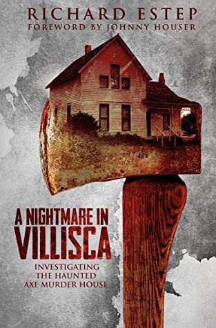 A Nightmare in Villisca: Investigating the Haunted Axe Murder House