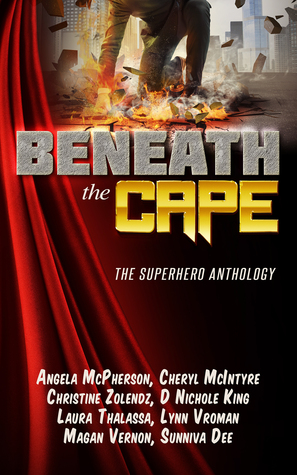 Beneath the Cape—The Superhero Anthology