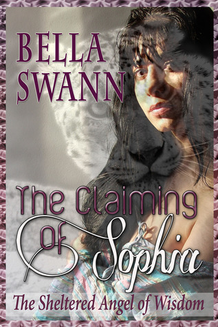 The Claiming of Sophia, the Sheltered Angel of Wisdom (Angels of the Light, #3)