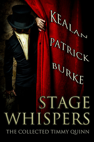 Stage Whispers: The Collected Timmy Quinn Stories (Timmy Quinn #1-5)