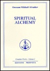 Spiritual Alchemy (The Complete Works, #2)