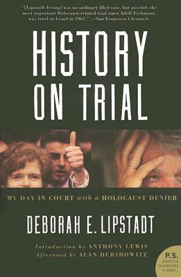 History on Trial: My Day in Court with a Holocaust Denier