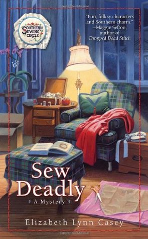 Sew Deadly (A Southern Sewing Circle, #1)