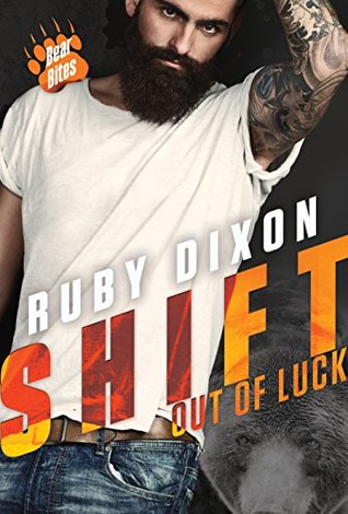 Shift Out of Luck (Bear Bites, #1)