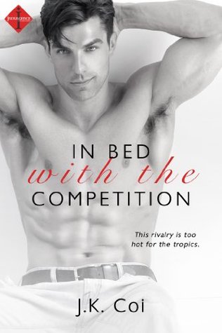 In Bed with the Competition (Bad Boy Bosses #1)