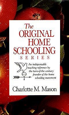 The Original Homeschooling Series (Original Homeschooling #1-6)