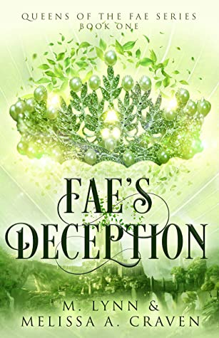 Fae's Deception (Queens of the Fae, #1)