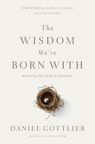 The Wisdom We're Born With: Restoring Our Faith in Ourselves