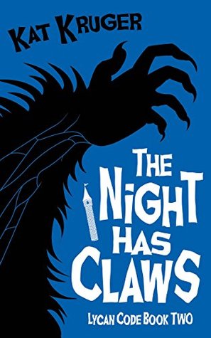 The Night Has Claws (Lycan Code Book 2)