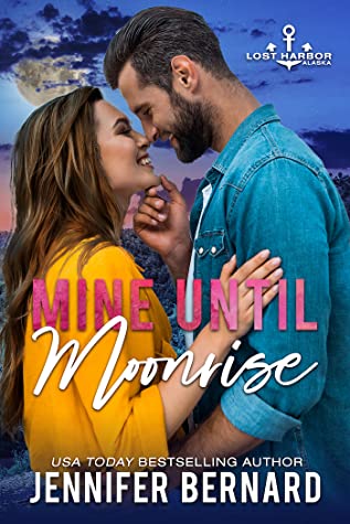 Mine Until Moonrise (Lost Harbor, Alaska, #1)