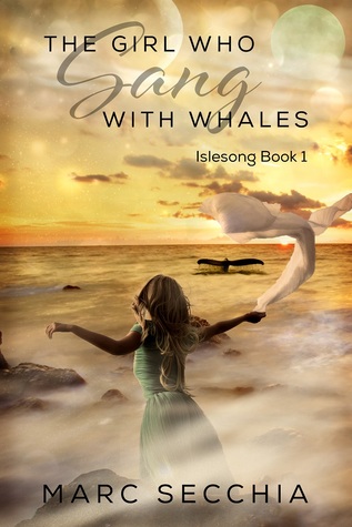The Girl who Sang with Whales (IsleSong, #1)