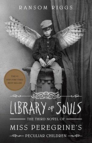 Library of Souls (Miss Peregrine's Peculiar Children, #3)