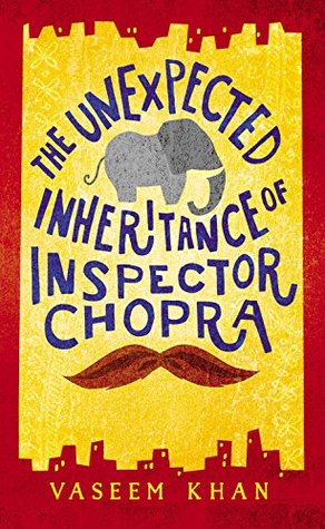 The Unexpected Inheritance of Inspector Chopra (Baby Ganesh Agency Investigation #1)