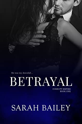 Betrayal (Corrupt Empire #1)