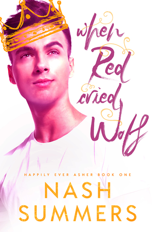 When Red Cried Wolf (Happily Ever Asher, #1)