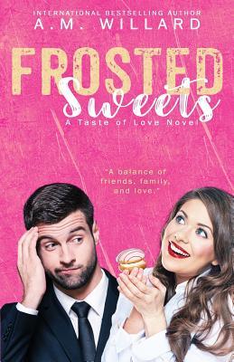 Frosted Sweets (A Taste of Love, #1)