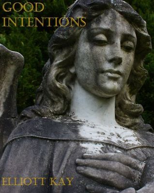 Good Intentions (Good Intentions, #1)