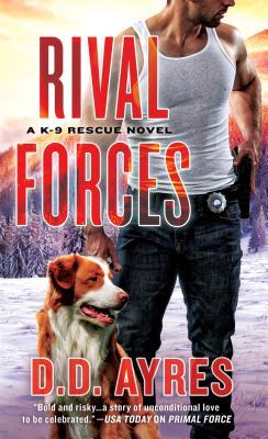 Rival Forces (K-9 Rescue #4)