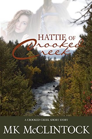 Hattie of Crooked Creek (Crooked Creek #2)