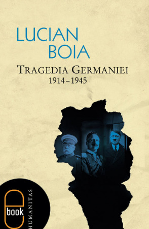 Tragedia Germaniei. 1914-1945