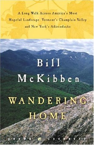 Wandering Home: A Long Walk Across America's Most Hopeful Landscape: Vermont's Champlain Valley and New York's Adirondacks (Crown Journeys)