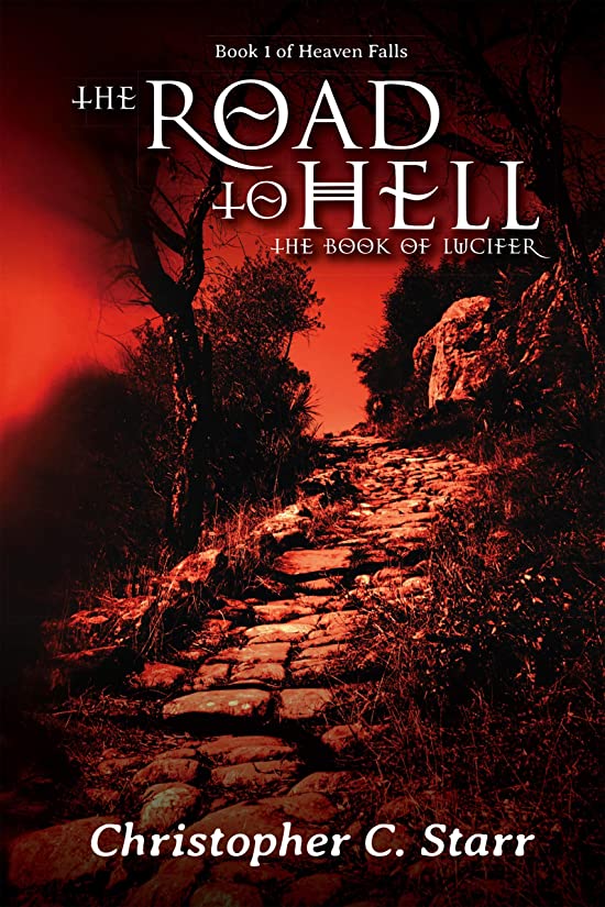 The Road to Hell: The Book of Lucifer (Heaven Falls 1)