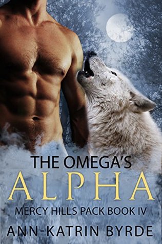 The Omega's Alpha (Mercy Hills Pack #4)