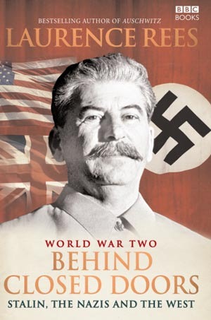 World War II: Behind Closed Doors; Stalin, the Nazis, and the West