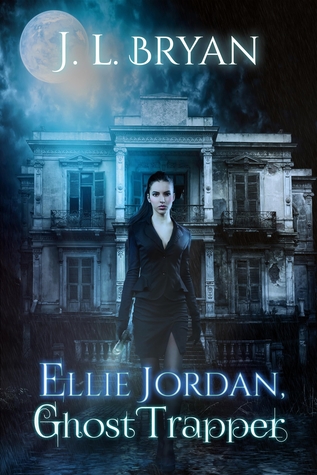 Ellie Jordan, Ghost Trapper (Ellie Jordan, Ghost Trapper, #1)