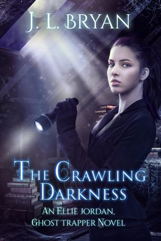 The Crawling Darkness (Ellie Jordan, Ghost Trapper #3)