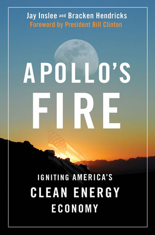 Apollo's Fire: Igniting America's Clean Energy Economy