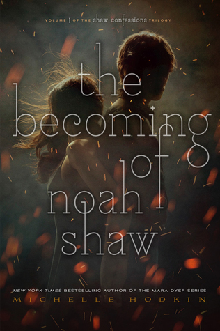 The Becoming of Noah Shaw (The Shaw Confessions, #1)
