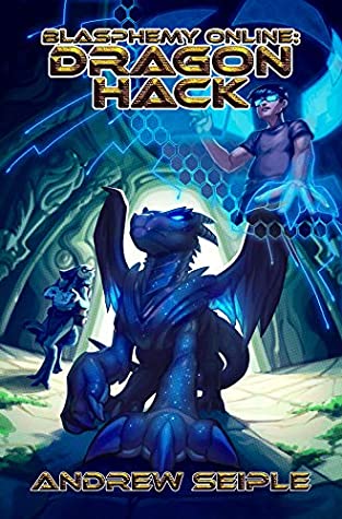 Dragon Hack (Blasphemy Online, #1)