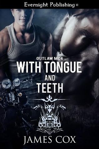 With Tongue and Teeth (Outlaw MC #4)