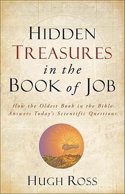 Hidden Treasures in the Book of Job: How the Oldest Book in the Bible Answers Today's Scientific Questions