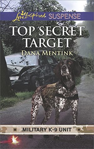 Top Secret Target (Military K-9 Unit #3)