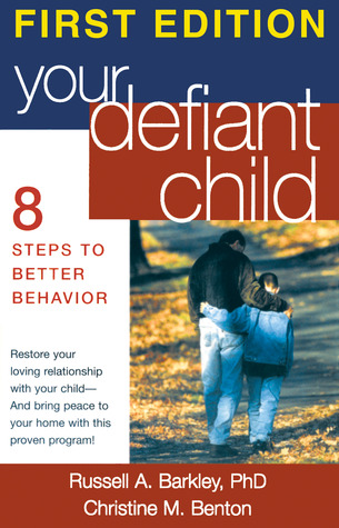 Your Defiant Child: Eight Steps to Better Behavior