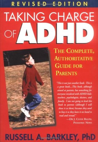 Taking Charge of ADHD: The Complete, Authoritative Guide for Parents