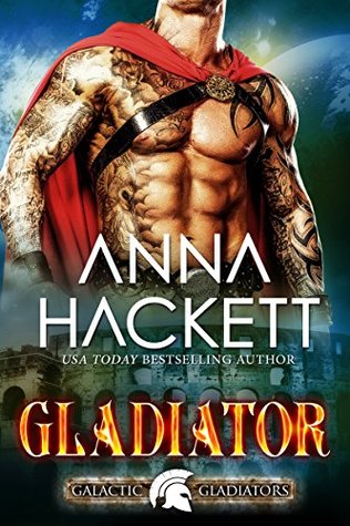 Gladiator (Galactic Gladiators, #1)