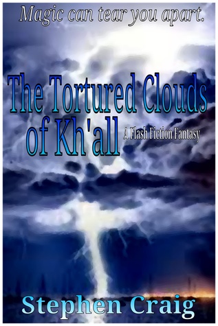 The Tortured Clouds of Kh'all (A Flash Fiction Fantasy)