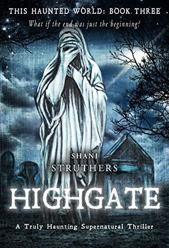 Highgate (This Haunted World #3)