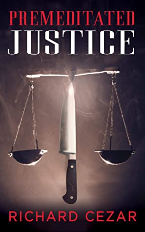 Premeditated Justice