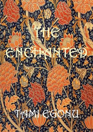 The Enchanted (The Bird Trilogy, #2)