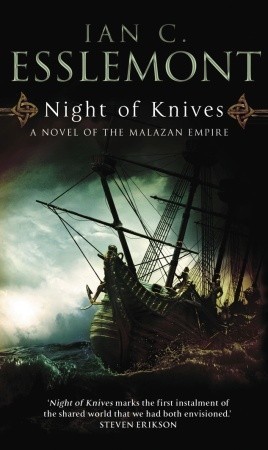 Night of Knives (Novels of the Malazan Empire, #1)