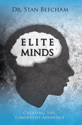 Elite Minds: Creating the Competitive Advantage