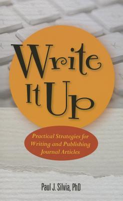 Write It Up! Practical Strategies for Writing and Publishing Journal Articles