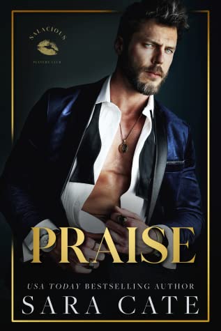 Praise (Salacious Players Club, #1)