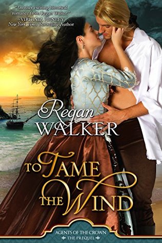 To Tame the Wind (Agents of the Crown, Prequel; and Donet Trilogy, #1)